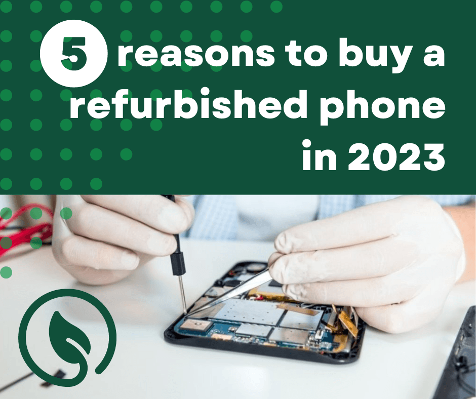 5 Reasons To Buy A Refurbished Phone In 2023 Student Computers