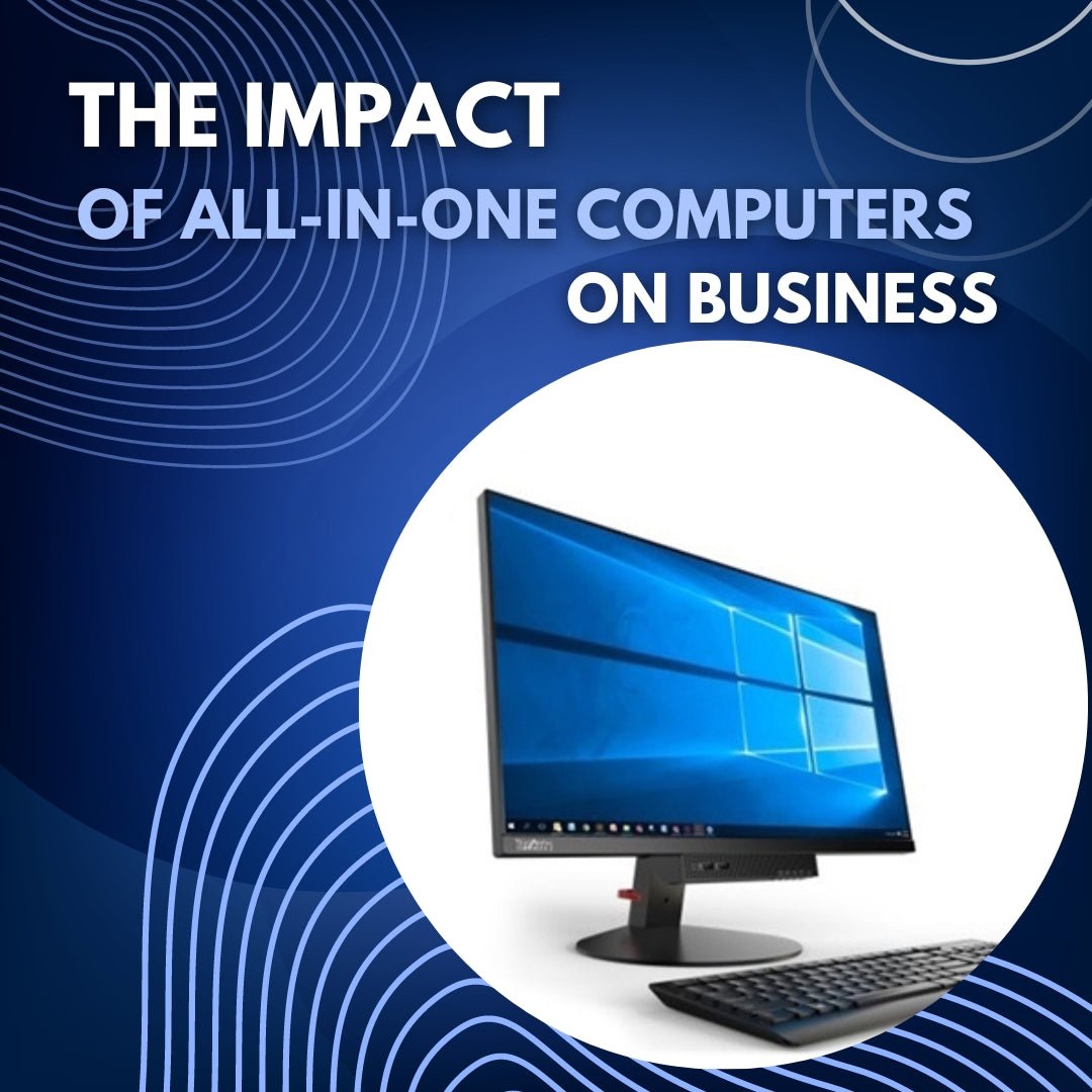 The Impact of AllinOne Computers on Businesses Student Computers