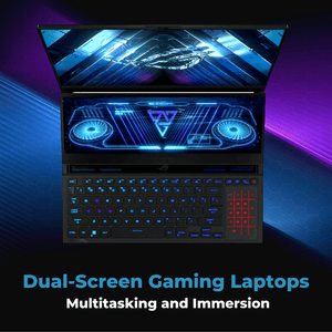 Dual-Screen Gaming Laptops: Multitasking and Immersion