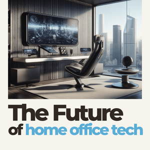 The Future of Home Office Tech: Emerging Trends and Innovations